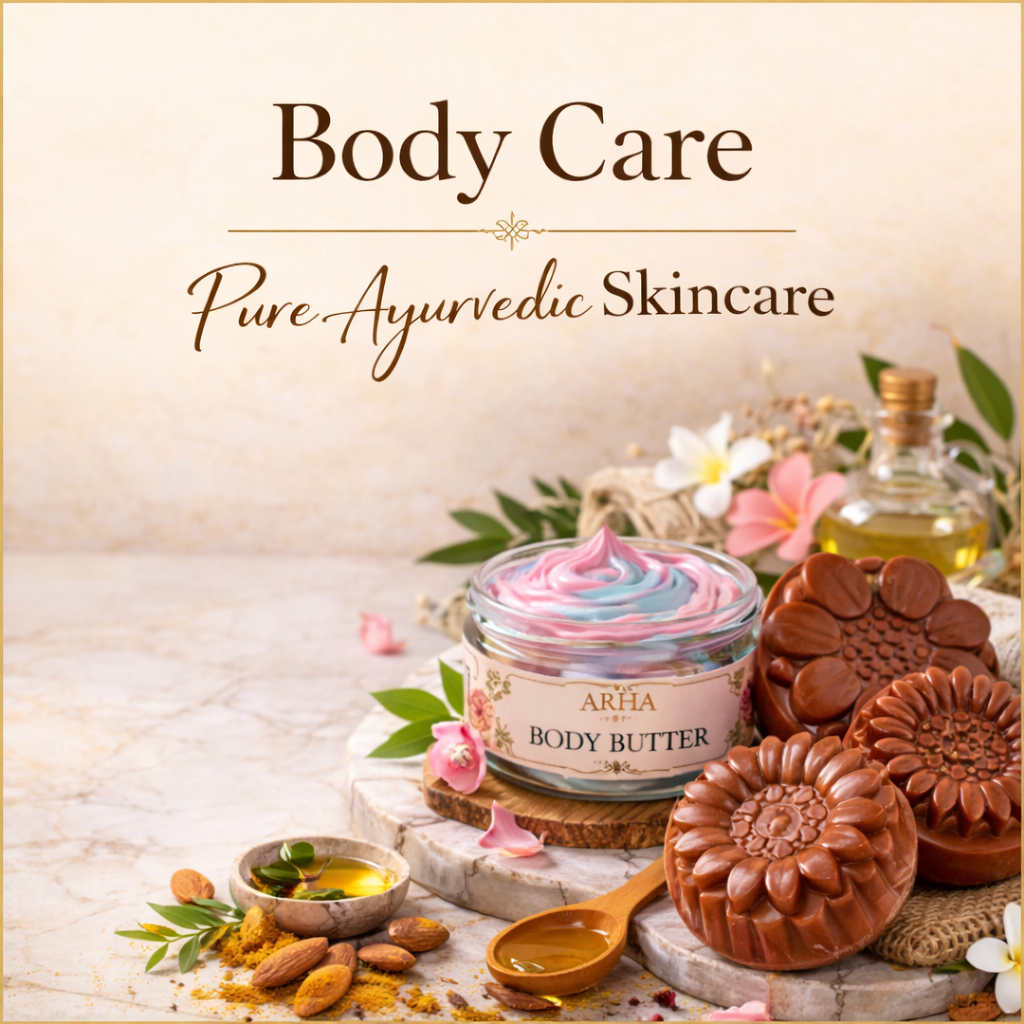 Natural Ayurvedic body care products with herbal body butter and handmade soap by ARHA Earthessence